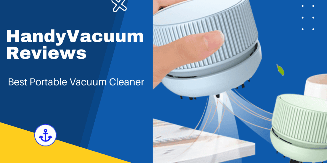 Handyvacuum Review: We Tested It. Here'S The Truth 5 HandyVacuum Reviews