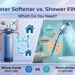 Water Softener vs. Shower Filter: Which Do You Need?
