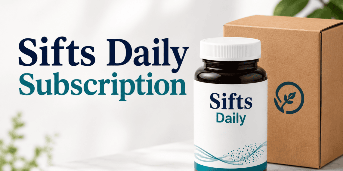Sifts Daily Subscription Review: Is The Autoship Actually Worth It? 5 Sifts Daily Subscription