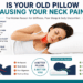 Is Your Old Pillow Causing Your Neck Pain